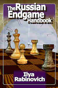 The Russian Endgame Handbook - Ilya Rabinovich