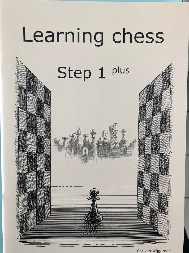 Learning Chess Workbook: Step 1 Plus - Cor Van Wijgerden