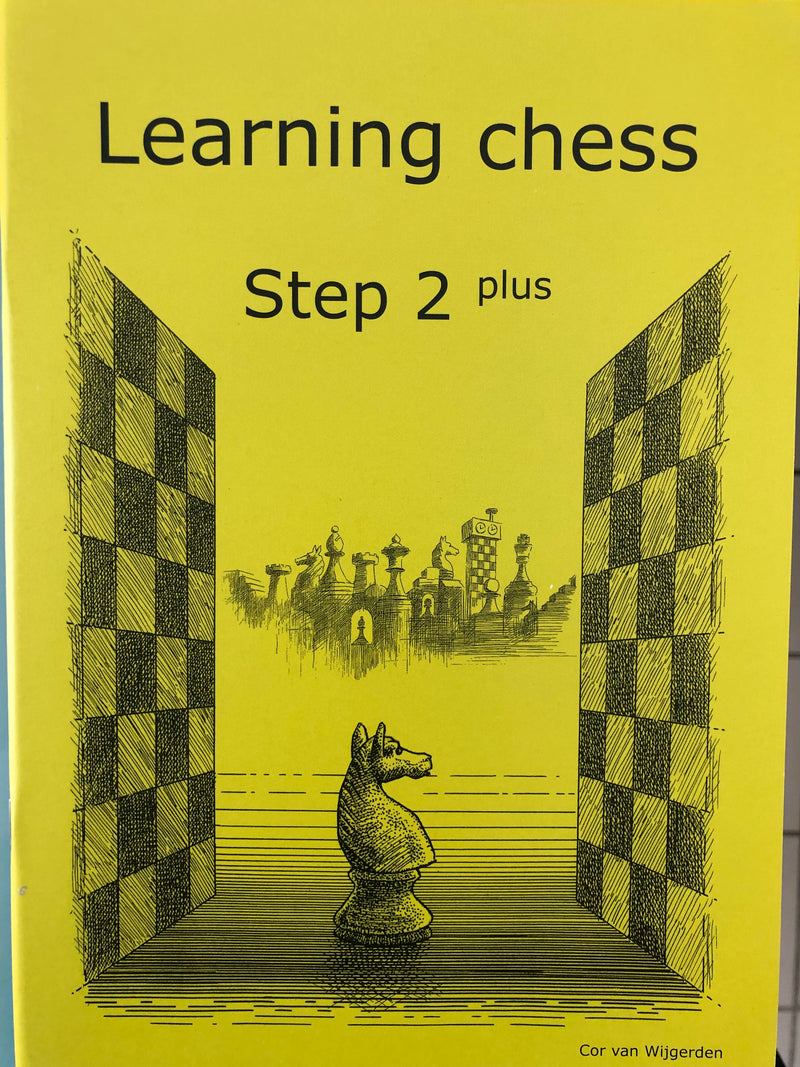 Learning Chess Workbook: Step 2 Plus - Cor Van Wijgerden