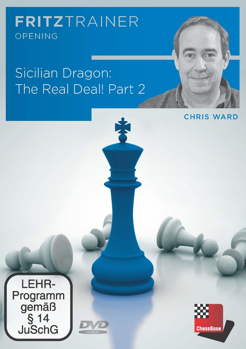 Sicilian Dragon: The Real Deal! Part 2 - Chris Ward