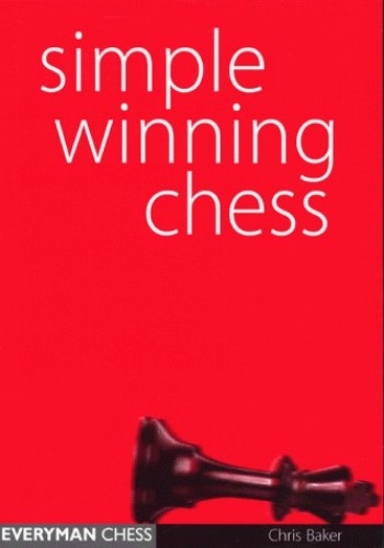 Simple Winning Chess - Chris Baker