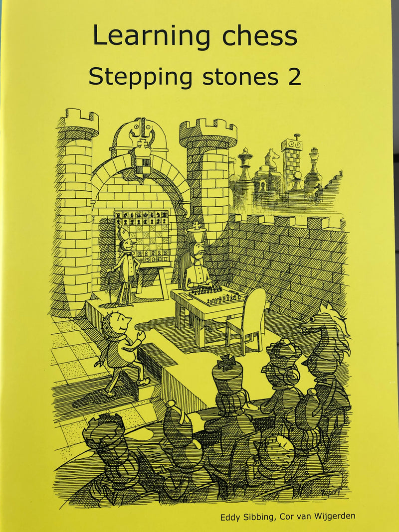 Learning Chess: Stepping Stones 2 - Cor Van Wijgerden & Eddy Sibbing