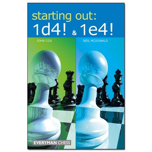 Starting Out: 1d4 & 1e4 - John Cox & Neil McDonald