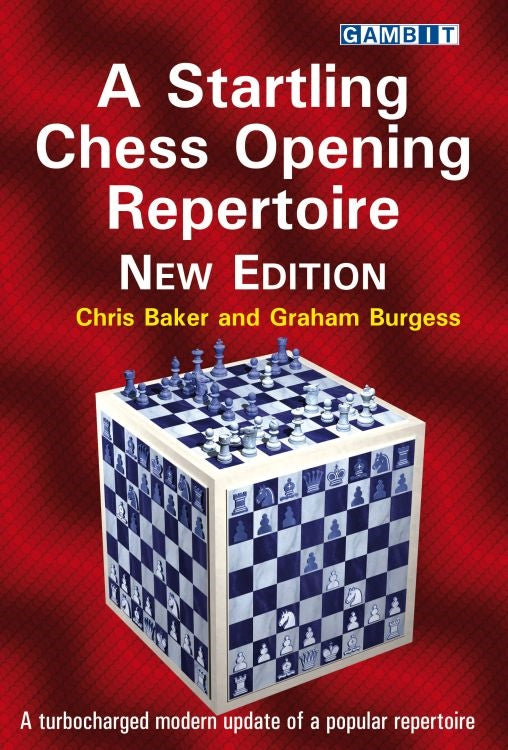 A Startling Chess Opening Repertoire - Baker & Burgess (New Edition)