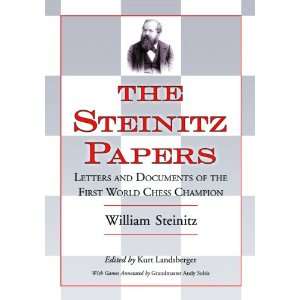 The Steinitz Papers: Letters and Documents of the First World Chess Champion (Paperback)