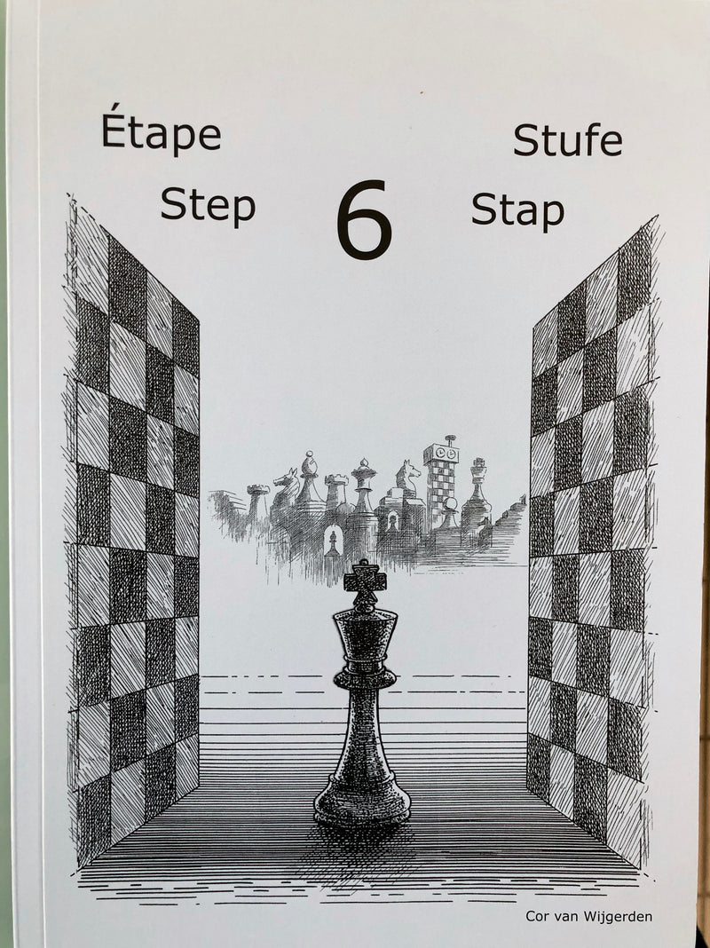 Learning Chess Workbook: Step 6 - Rob Brunia & Cor Van Wijgerden