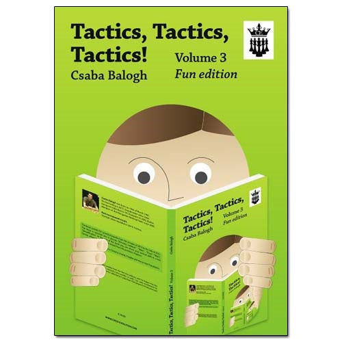 Tactics, Tactics, Tactics! Volume 3 - Csaba Balogh