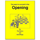 Ten Ways To Succeed in the Opening - Tim Onions & David Regis