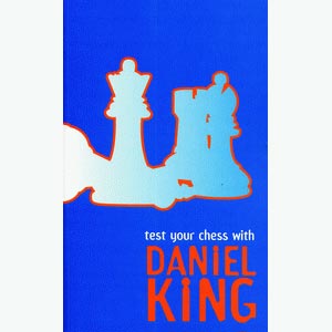 Test Your Chess with Daniel King - Daniel King