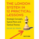 The London System in 12 Practical Lessons - Oscar De Prado Rodriguez