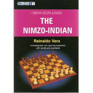 Chess Explained: The Nimzo Indian - Reinaldo Vera