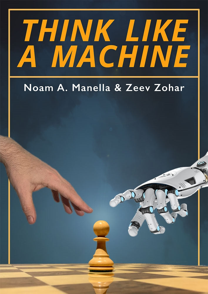 Think Like A Machine - Manella & Zohar (Hardback)