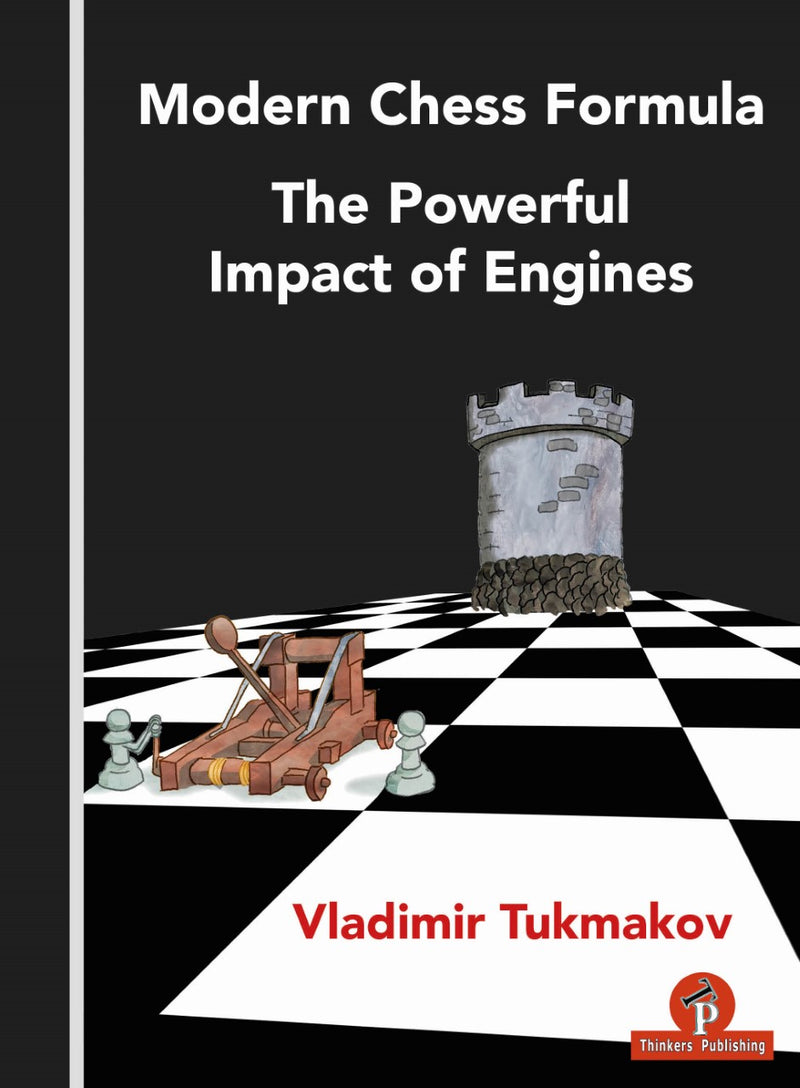 Modern Chess Formula (The Powerful impact of Engines) - Vladimir Tukmakov