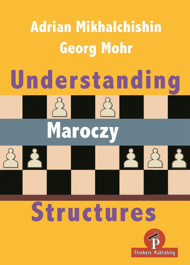 Understanding Maroczy Structures - Mikhalchishin & Mohr