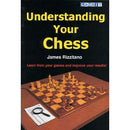 Understanding Your Chess - James Rizzitano
