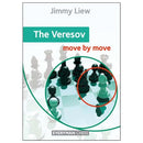 The Veresov: Move by Move - Jimmy Liew