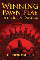 Winning Pawn Play in the Indian Defense - Henrique Marinho