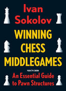 Pre Order Winning Chess Middlegames Volume 1: d4 Pawn Structures - Ivan Sokolov