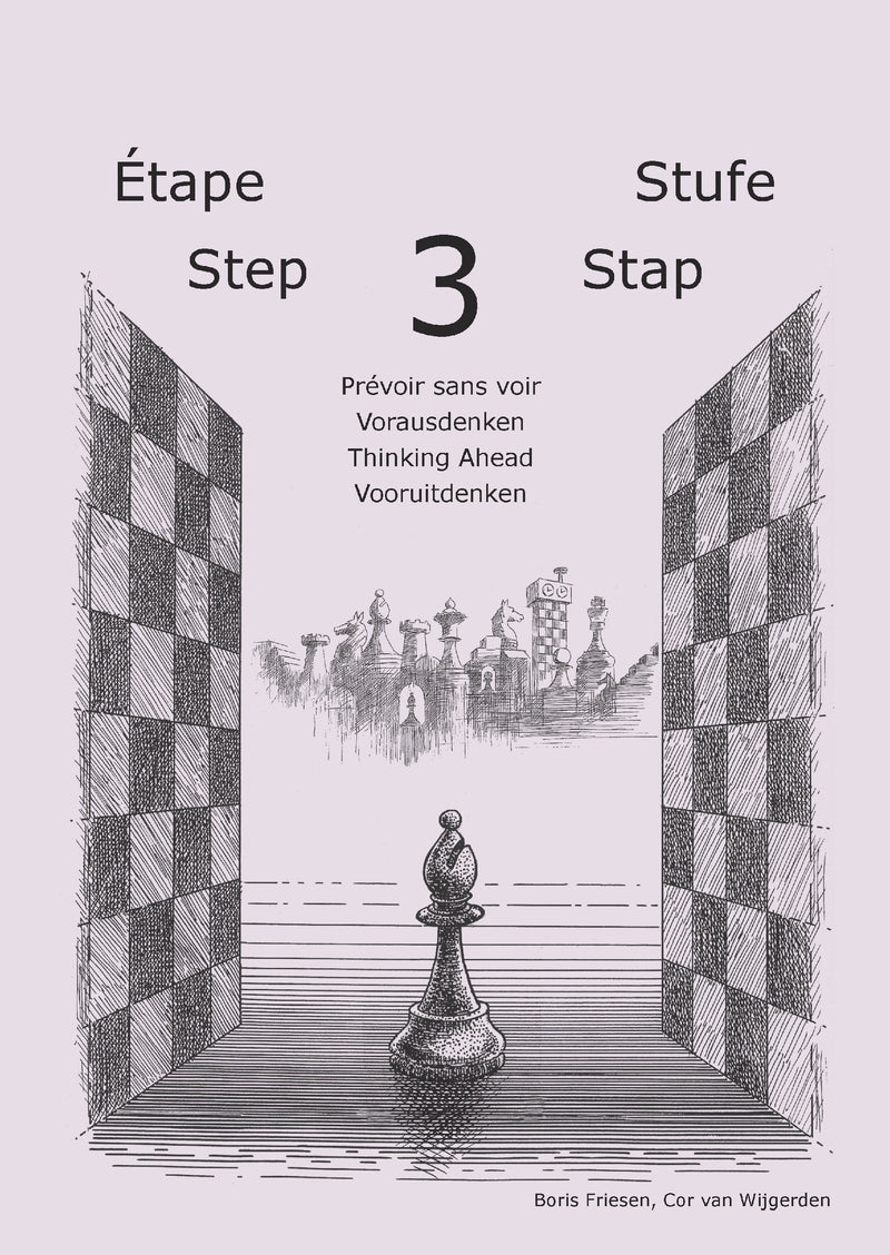 Learning Chess Workbook: Step 3 Thinking Ahead - Rob Brunia & Boris Friesen