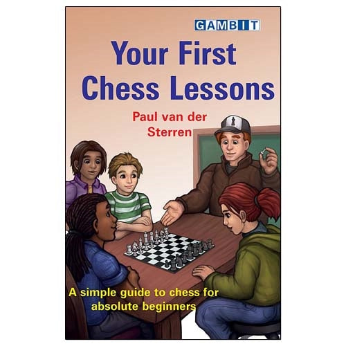Your First Chess Lessons - Paul van der Sterren