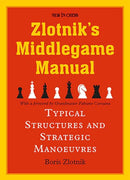 Zlotnik's Middlegame Manual: Typical Structures and Strategic Manoeuvres
